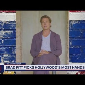 Celebrity Snack: Brad Pitt picks Hollywood's most handsome | FOX 5 DC