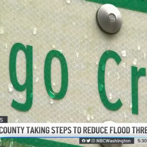Montgomery County Takes Steps to Reduce Flood Threats to Citizens | NBC4 Washington