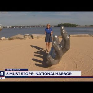 FOX 5 Zip Trip National Harbor Finale: A look at the 5 Must Stops!
