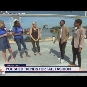 FOX 5 Zip Trip National Harbor Finale: Tanger Outlets Fall Fashion