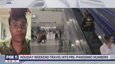Holiday weekend travel hits pre-pandemic numbers
