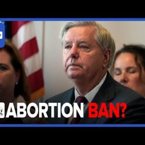 National Abortion BAN? Sen. Graham Proposes FEDERAL Bill W/ 15 Week Cutoff, Rape & Incest Exceptions