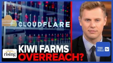 Robby Soave: CENSORSHIP Of Kiwi Farms Will Make Hate Online WORSE