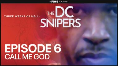 Call Me God - Episode 6 | Three Weeks Of Hell: The DC Snipers Podcast
