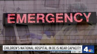 Children's National Hospital in DC Is Near Capacity | NBC4 Washington