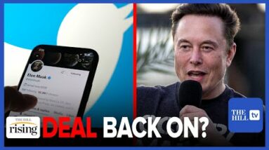 Elon Musk-Twitter Deal Back On: MASSIVE BLOW To Pro-Censorship Mob? Robby Soave & Mike Solana React