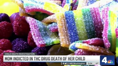 Mom Charged After 4-Year-Old Boy Dies From Eating THC Gummies | NBC4 Washington