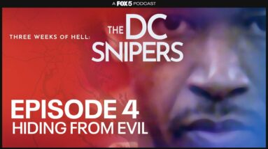 The DC Snipers Podcast | Hiding from Evil - Episode 4 | FOX 5 DC