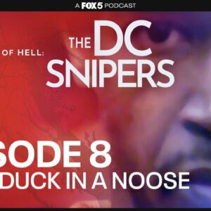 Like a Duck in a Noose - Episode 8 | Three Weeks Of Hell: The DC Snipers Podcast - FOX 5 DC