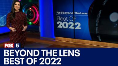 FOX 5 DC's "Beyond The Lens" Best of 2022 Special features our talented photojournalists