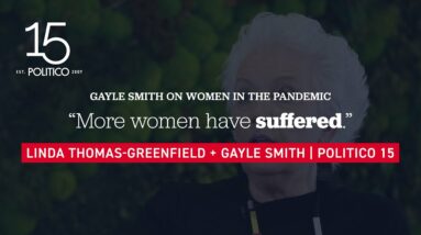 Gayle Smith on the pandemic: 'More women have suffered.'