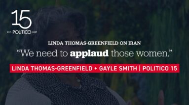 Linda Thomas-Greenfield on Iran: 'We need to applaud those women.'