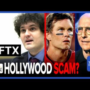 Sam Bankman-Fried FTX Scam Lost BILLIONS Of $$$, Hollywood Celebs ON THE HOOK?