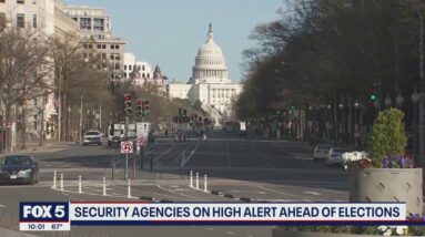 Security agencies on high alert ahead of elections | FOX 5 DC