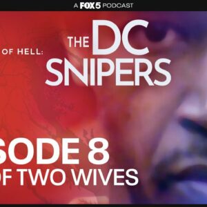Tale of Two Wives - Episode 8 | Three Weeks Of Hell: The DC Snipers Podcast