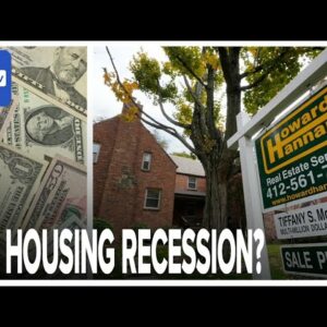 Economists: A US Housing Recession Has Already Arrived