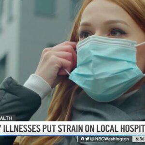 Respiratory Illnesses Strain Hospitals | NBC4 Washington